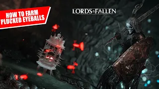 UPDATED VIDEO IN DESCRIPTION | Where to farm Plucked Eyeballs in Lords of the Fallen | Guide |