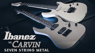 IBANEZ vs CARVIN || 7 String Guitars - Metal