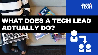 What does a Tech Lead actually do?