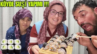 KÖYDE SUŞİ YAPTIK~YAĞMUR BASTIRDI MESAİYİ DEĞİŞTİRDİK~HANIMLAR BEYENDİ