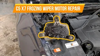 C5 X7 freezing wiper motor repair