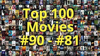 Top 100 Movies #90 - #81