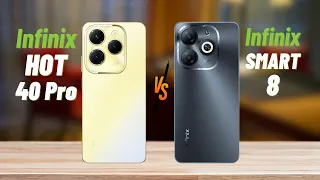 Infinix Hot 40 Pro Vs Infinix Smart 8 Full Comparison