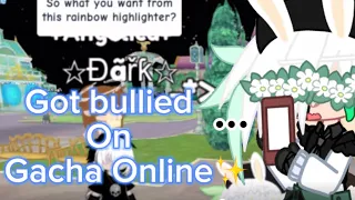 Getting bullied on gacha online-