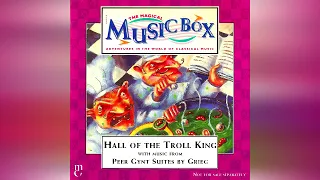 02 Hall Of The Troll King & Introduction To The Music (The Magical Music Box)