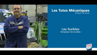 Les tutos mécaniques de Bosch Car Service : Les fusibles - remplacer les fusibles