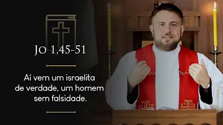 Homilia Diária | Quinta-feira - Festa de São Bartolomeu, Apóstolo (Jo 1,45-51)