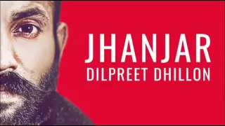 Jhanjar | Dilpreet Dhillon | Desi Crew | Speed Records | HD Video | Latest Punjabi Song 2016