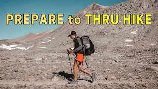 4 Ways to PREPARE for a Thru Hike | productive & effective methods