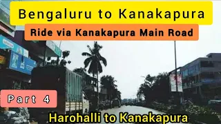 Part 4 - Bengaluru to Kanakapura | Latest update of Kanakapura 4 Lane Road | Harohalli to Kanakapura