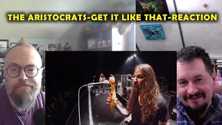 Aristocrats - Get It like That - Reaction