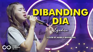 DIBANDING DIA - LYODRA | Cover by Nabila Maharani