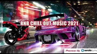 NON-STOP RNB CHILL MUSIC 2021 [RAVEN CHUA]