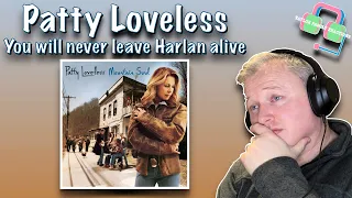 FIRST TIME HEARING | Patty Loveless - You will never leave Harlan alive (REACTION)