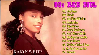 90s 2000'S R&B PARTY MIX - Karyn White Greatest Hits Full Album - R&B Music Playlist 2022