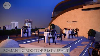 The Sims 4 | Romantic Rooftop Restaurant | No CC | Романтический ресторан на крыше