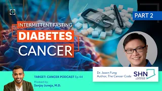 The Surprising Link Between Intermittent Fasting, Diabetes, and Cancer. Dr. Fung Explains - Part  2