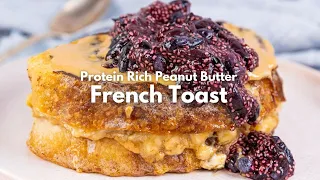 Protein Rich Peanut Butter French Toast