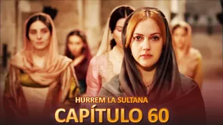Hurrem La Sultana Capitulo 60 (Versión Larga)