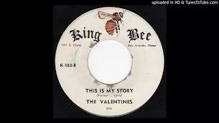 This Is My Story - The Valentines EXTREMELY Rare Soulful Chicano Doo Wop