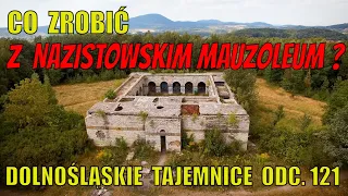 Dawne nazistowskie mauzoleum. Dolnośląskie Tajemnice odc. 121 Opowiada Joanna #Lamparska