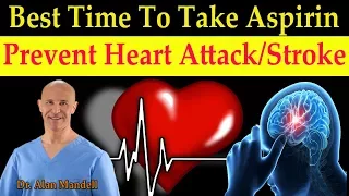 Best Time to Take Aspirin to Prevent Heart Attack & Stroke - Dr. Alan Mandell, D.C.