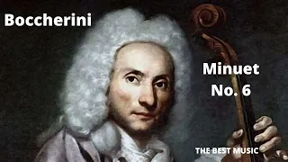 BOCCHERINI  - Minuet No. 6 - The Best Classical Music