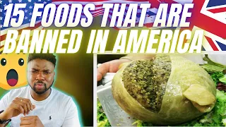 🇬🇧BRIT Reacts To 15 FOODS THAT ARE BANNED IN AMERICA!