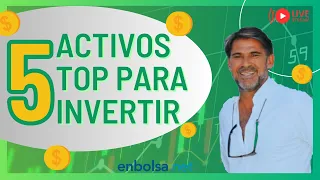 5 ACTIVOS TOP para INVERTIR en APERTURA de MERCADO