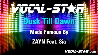 ZAYN Feat. Sia - Dusk Till Dawn (Karaoke Version) with Lyrics HD Vocal-Star Karaoke