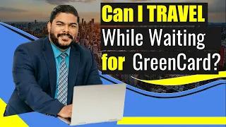 TRAVEL WHILE WAITING GREENCARD