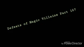 Defeats of Magic Villains Part 167