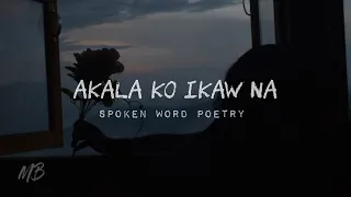 AKALA KO IKAW NA | SPOKEN WORD POETRY | MERCY BLESS