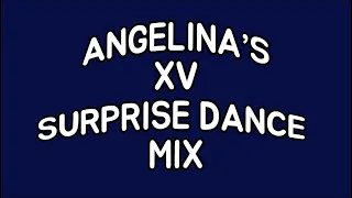 ANGELINA’S XV SURPRISE DANCE MIX