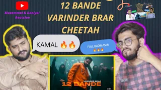 12 Bande New Song 2021 | Varinder Brar | Cheetah | Muzammal & Daniyal Reaction | Pakistani Reaction