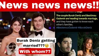 Burak Deniz getting married💔|Shocking shocking shocking news!!!
