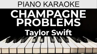Champagne Problems - Taylor Swift - Piano Karaoke Instrumental Cover with Lyrics
