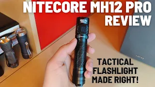 Nitecore MH12 Pro Review -- Tactical EDC Flashlight with UHi40 LED