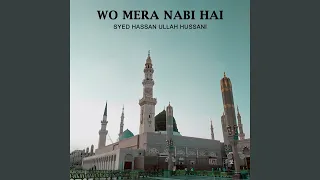 Wo Mera Nabi Hai