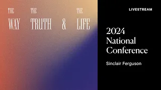2024 National Conference: Sinclair Ferguson