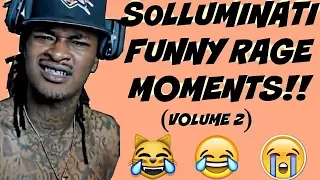 SOLLUMINATI FUNNY RAGE MOMENTS! (VOLUME 2)