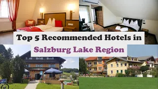 Top 5 Recommended Hotels In Salzburg Lake Region | Best Hotels In Salzburg Lake Region