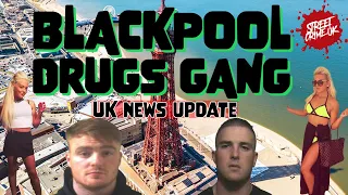 Blackpool Drugs Gang | A Ruthless Gang Who Flooded The UK Seaside Town With Drugs