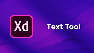 Text Tool - Adobe Xd Basics Course