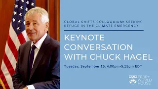 Climate Change and National Security with Chuck Hagel, former Secretary of Defense