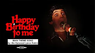 Happy Birthday To Me MAIN THEME - STEREO