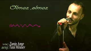 Zamin Amur - Olmaz Olmaz (SUPER REMİX) 2017