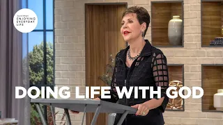 Doing Life with God | Joyce Meyer | Enjoying Everyday Life