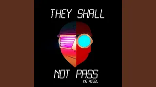 They Shall Not Pass