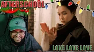 AFTERSCHOOL - Love Love Love MV REACTION!!! | That's Dangerous LOL #HolidayISH